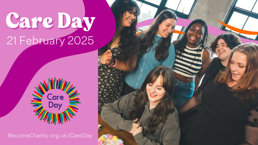 Pink and purple graphic and photograph of a group of young people celebrating a birthday with the words Care Day 21 February 2025, Care Day logo, BecomeCharity.org.uk/CareDay
